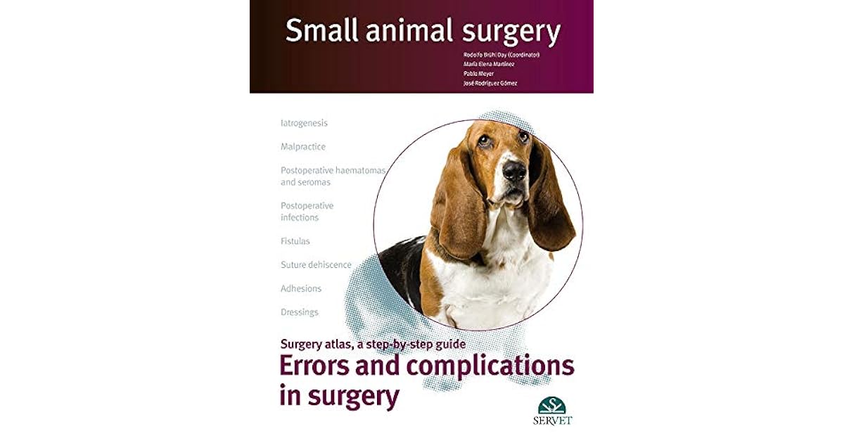 Small animal surgery. Errors and complications in surgery by Rodolfo