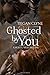 Ghosted By You: Ghost U Volume One