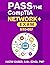 PASS the CompTIA Network+ Exam N10-007
