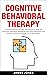 Cognitive Behavioral Therap...