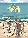 LE VOYAGE DES PERES - INTEGRALE CYCLE 1: Cycle 1