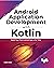 Android Application Development with Kotlin by Hardik Trivedi