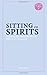 Sitting with Spirits: Explo...