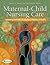 Maternal-Child Nursing Care...