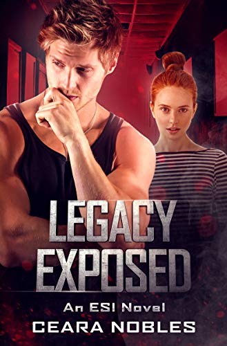 Legacy Exposed (ESI Series, #3)