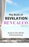 The Book of Revelation Revealed: Ready for the TRUTH? #TheGreatAwakening The Book of Revelation Revealed: Ready for the TRUTH? #TheGreatAwakening