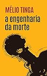 a engenharia da morte by Mélio Tinga
