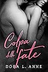 Colpa delle fate by Dora L. Anne