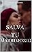 salva tu matrimonio: formas...