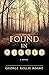 Found in Pieces: A Historical Novel of the Struggle for Racial Justice in the 1950s Segregated South (Small Town Race Relations)