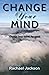 Change your mind by Rachael Jackson