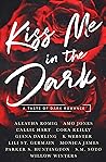 Kiss Me in the Dark