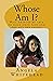 Whose Am I?