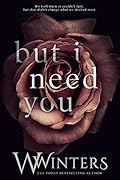 But I Need You (This Love Hurts, #2)