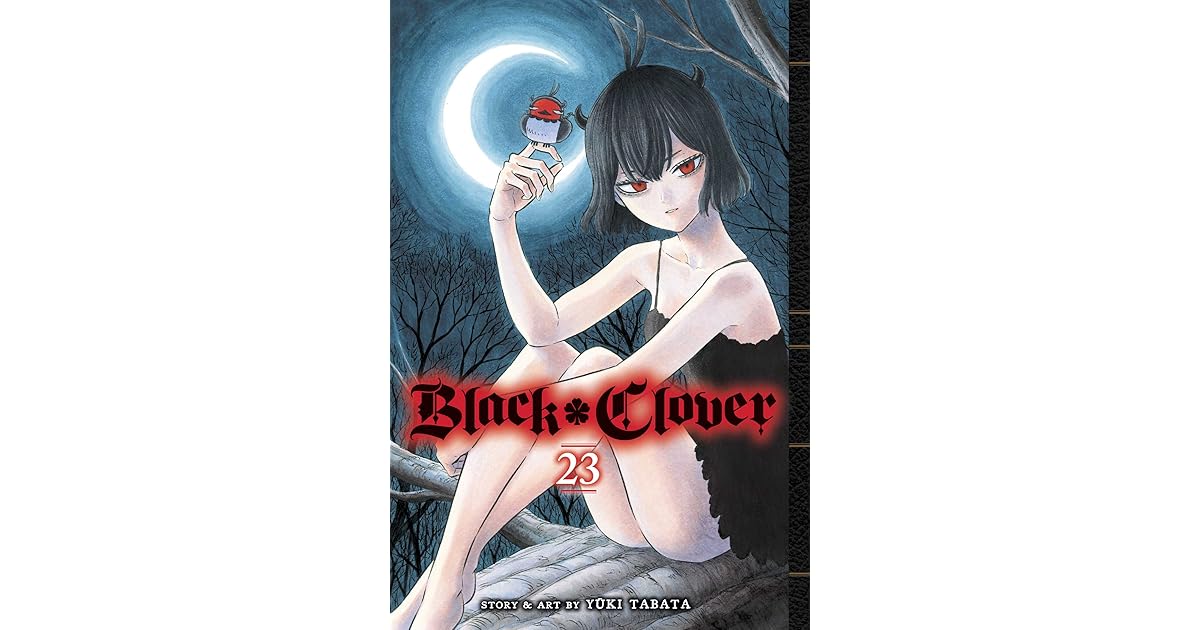 Black Clover Vol 23 By Yuki Tabata Black Clover Vol 23 By Yuki Tabata