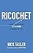 Ricochet by Nick Tasler