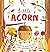 Nature Stories: Little Acorn: Padded Board Book