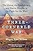 The Three-Cornered War: The Union, the Confederacy, and Native Peoples in the Fight for the West
