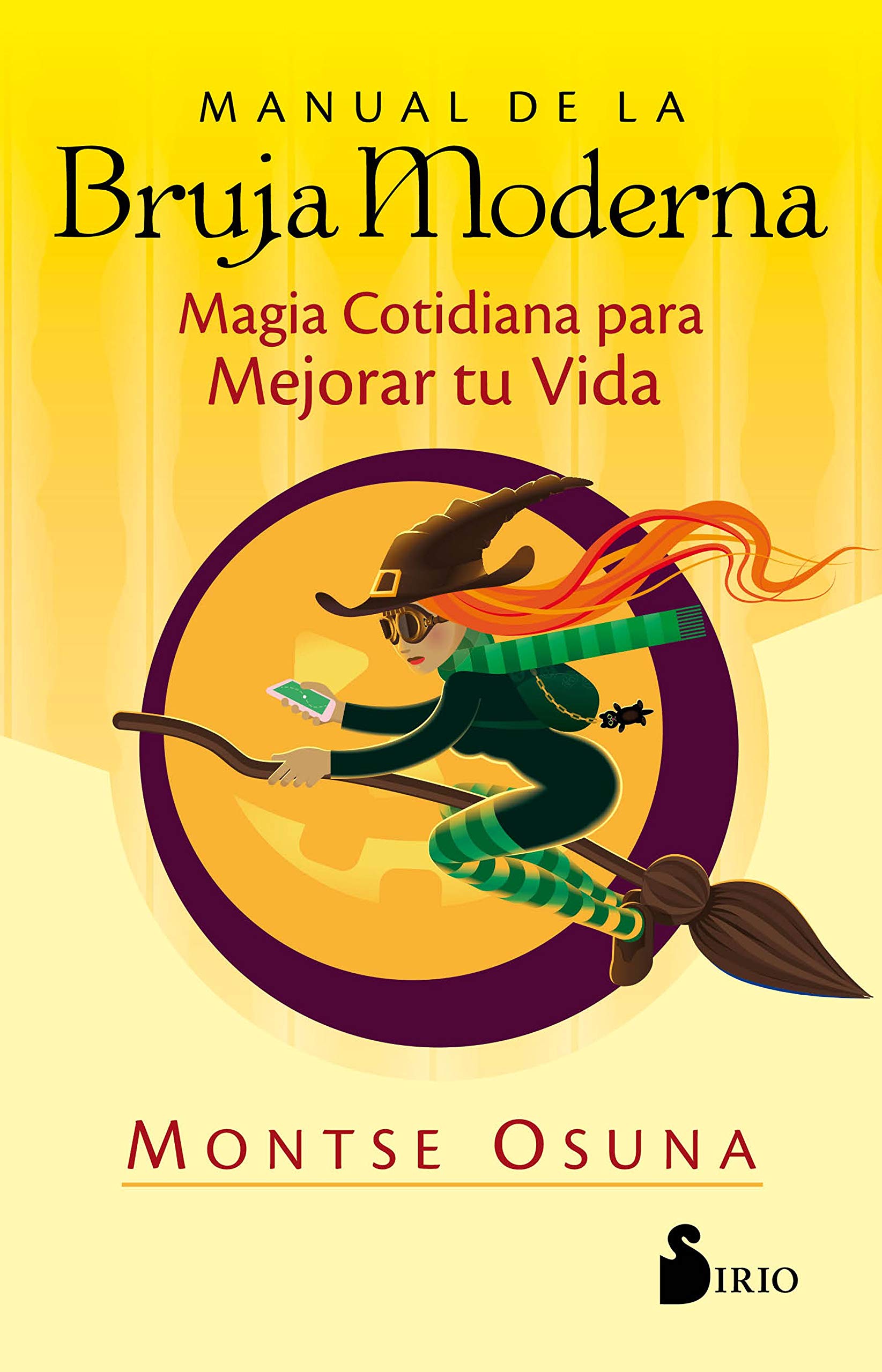 MANUAL DE LA BRUJA MODERNA: Magia cotidiana para mejorar tu vida (Spanish Edition)