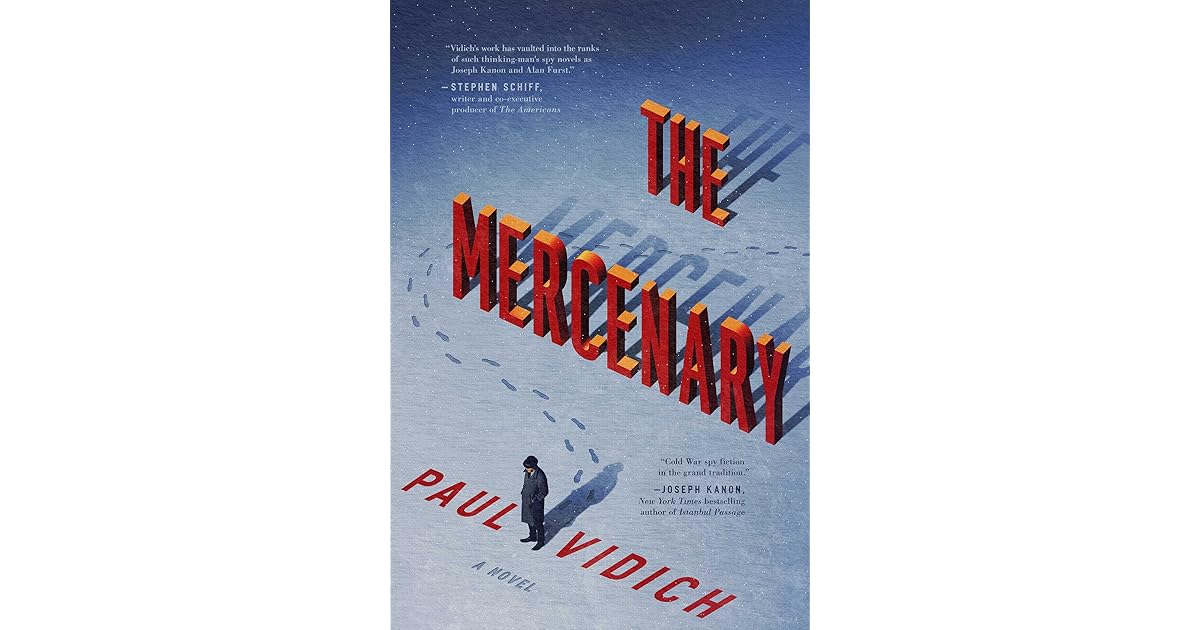 The Mercenary by Paul Vidich