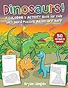 Dinosaurs!: A Coloring & Activity Book for Kids with Word Puzzles, Mazes, and More