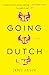 Going Dutch: A Novel