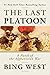 The Last Platoon: A Novel o...