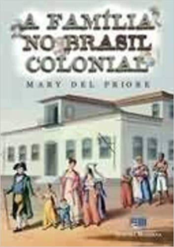 A Família no Brasil Colonial (Paperback)
