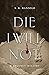 Die I Will Not: A Regency Mystery (Regency Mysteries Book 3)