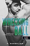 Wrecking Ball – A romboló by P. Dangelico