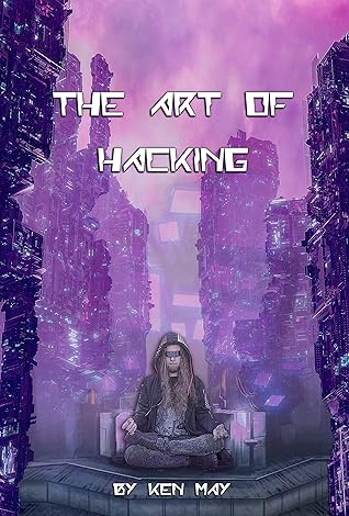 The Art of Hacking - Ancient Wisdom for Cybersecurity Defense