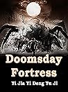 Doomsday Fortress...