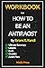 Workbook For How To Be An Antiracist by NOT A BOOK Workbook For How To Be An Antiracist by NOT A BOOK