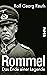 Rommel: Das Ende einer Legende (German Edition)
