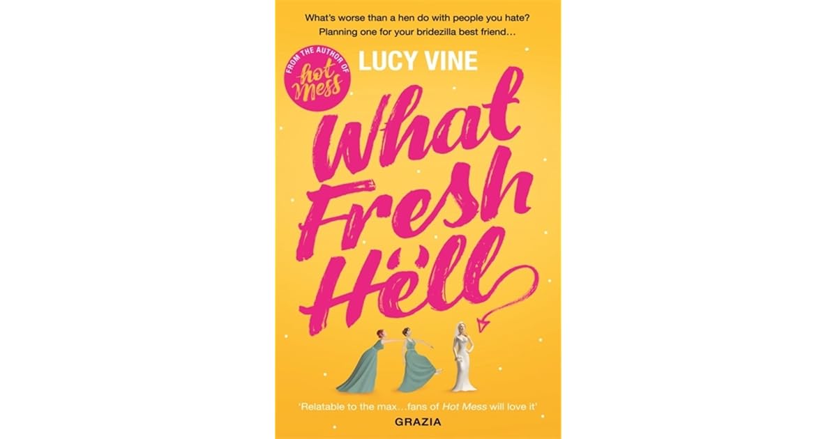 What Fresh Hell by Lucy Vine