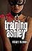 Training Ashley: A Slut Sto...