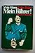 Mein Führer, mein Führer!: ...