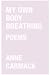 My Own Body Breathing by Anne Carmack