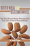 Bitter Kola for Osteoarthritis: No Side Effect Home Remedy you can Use to Treat Osteoarthritis