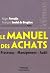 Le manuel des achats : Proc...