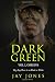 Dark Green,: Origins