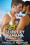 Ringo, Slippery Banana
