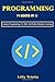 Programming: 4 Books In 1: Arduino Programming, C#, SQL And Python Machine Learning