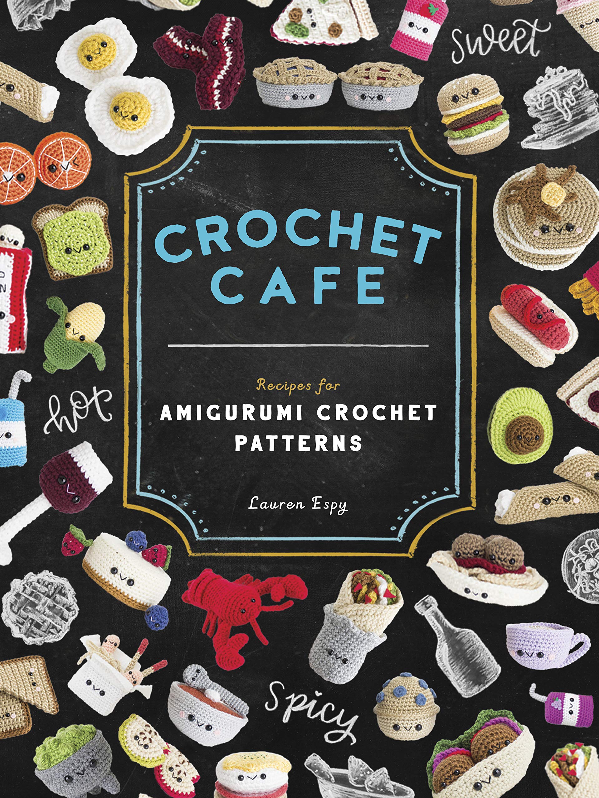 Crochet Cafe: Recipes for Amigurumi Crochet Patterns (Kindle Edition)