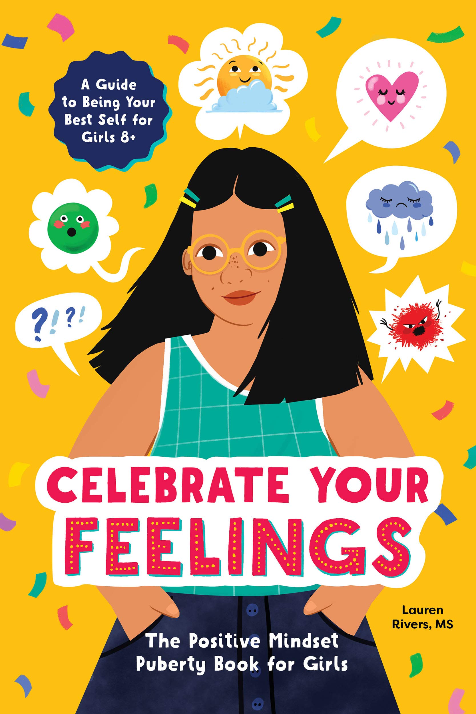 Celebrate Your Feelings: The Positive Mindset Puberty Book for Girls (Kindle Edition)