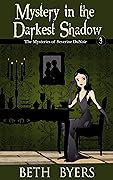 Mystery in the Darkest Shadow