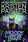 Moody and the Beast by Kristen Painter