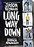 Long Way Down by Jason Reynolds Long Way Down by Jason Reynolds