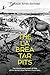 The La Brea Tar Pits: The History and Legacy of One of the World’s Most Famous Fossil Sites