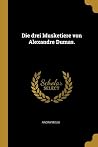Die drei Musketie...